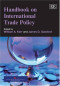 Handbook on International Trade Policy (Elgar Original Reference)
