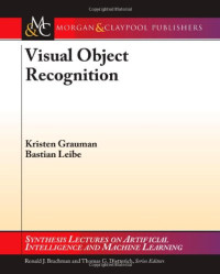 Visual Object Recognition (Synthesis Lectures on Artificial Intelligence and Machine Learning)