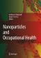 Nanoparticles and Occupational Health (Journal of Nanoparticle Research, 9)