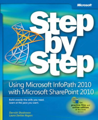 Using Microsoft InfoPath 2010 with Microsoft SharePoint 2010 Step by Step