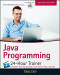 Java Programming: 24-Hour Trainer
