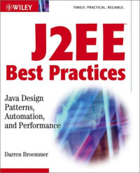 J2EE Best Practices: Java Design Patterns, Automation, and Performance