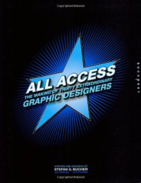 All Access: The Making of Thirty Extraordinary Graphic Designers