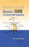 Basic GIS Coordinates, Second Edition