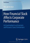 How Financial Slack Affects Corporate Performance: An Examination in an Uncertain and Resource Scarce Environment (BestMasters)