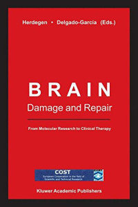 Brain Damage and Repair: From Molecular Research to Clinical Therapy