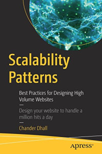 Scalability Patterns: Best Practices for Designing High Volume Websites