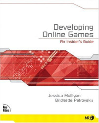 Developing Online Games: An Insider's Guide