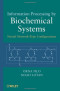 Information Processing by Biochemical Systems: Neural Network-Type Configurations