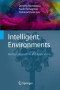 Intelligent Environments: Methods, Algorithms and Applications (Advanced Information and Knowledge Processing)