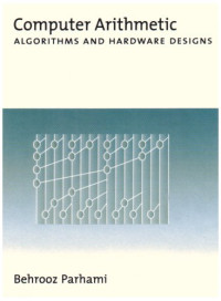 Computer Arithmetic: Algorithms and Hardware Designs