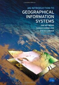 An Introduction to Geographical Information Systems (3rd Edition)