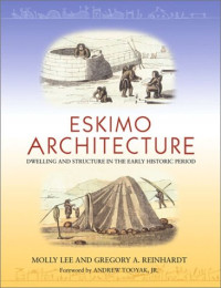 Eskimo Architecture: Dwelling and Structure in the Early Historic Period
