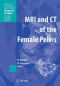 MRI and CT of the Female Pelvis (Medical Radiology)