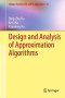 Design and Analysis of Approximation Algorithms (Springer Optimization and Its Applications)