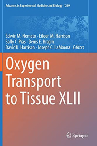 Oxygen Transport to Tissue XLII (Advances in Experimental Medicine and Biology, 1269)