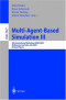Multi-Agent-Based Simulation III: 4th International Workshop, MABS 2003, Melbourne, Australia, July 14th, 2003, Revised Papers