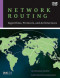 Network Routing: Algorithms, Protocols, and Architectures