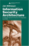 Information Security Architecture: An Integrated Approach to Security in the Organization, Second Edition