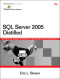 SQL Server 2005 Distilled (Microsoft Windows Server)