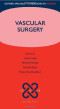 Vascular Surgery (Oxford Specialist Handbooks Series in Surgery)