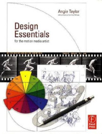 Design Essentials for the Motion Media Artist: A Practical Guide to Principles & Techniques