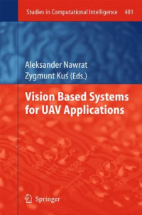 Vision Based Systemsfor UAV Applications (Studies in Computational Intelligence)