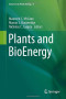 Plants and BioEnergy (Advances in Plant Biology)