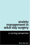 Anxiety Management in Adult Day Surgery: A Nursing Perspective
