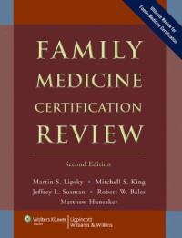 Family Medicine Certification Review (Lipsky, Family Medicine Certification Review)