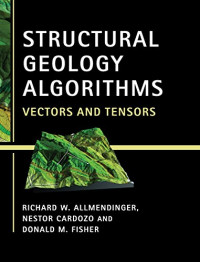 Structural Geology Algorithms: Vectors and Tensors