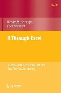 R Through Excel: A Spreadsheet Interface for Statistics, Data Analysis, and Graphics (Use R!)