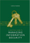 A Practical Guide to Managing Information Security (Artech House Technology Management Library)