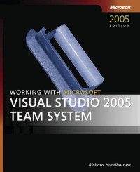 Working with Microsoft® Visual Studio® 2005 Team System