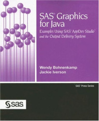 SAS Graphics for Java: Examples Using SAS AppDev Studio and the Output Delivery System