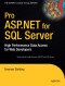 Pro ASP.NET for SQL Server: High Performance Data Access for Web Developers (Proffesional Reference Series)