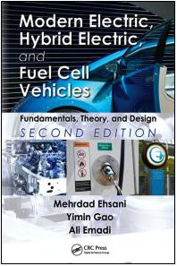 Modern Electric, Hybrid Electric, and Fuel Cell Vehicles: Fundamentals, Theory, and Design, Second Edition