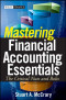 Mastering Financial Accounting Essentials: The Critical Nuts and Bolts (Wiley Finance)