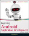 Beginning Android Application Development (Wrox Programmer to Programmer)