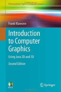 Introduction to Computer Graphics: Using Java 2D and 3D (Undergraduate Topics in Computer Science)
