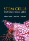 Stem Cells: New Frontiers in Science &amp; Ethics