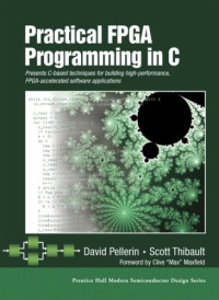 Practical FPGA Programming in C (Prentice Hall Modern Semiconductor Design Series)
