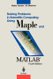 Solving Problems in Scientific Computing Using Maple and Matlab®