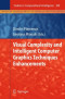 Visual Complexity and Intelligent Computer Graphics Techniques Enhancements (Studies in Computational Intelligence)