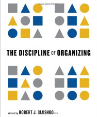 The Discipline of Organizing