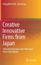 Creative Innovative Firms from Japan: A Benchmark Inquiry into Firms from Three Rival Nations