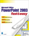 Microsoft Office PowerPoint 2003 Fast & Easy
