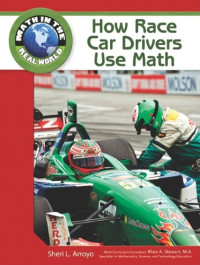 How Race Car Drivers Use Math (Math in the Real World)