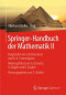 Springer-Handbuch der Mathematik II: Begründet von I.N. Bronstein und K.A. Semendjaew   Weitergeführt von G. Grosche, V. Ziegler und D. Ziegler   Herausgegeben von E. Zeidler (German Edition)
