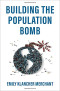 Building the Population Bomb